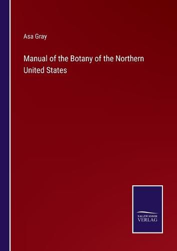 Cover image for Manual of the Botany of the Northern United States