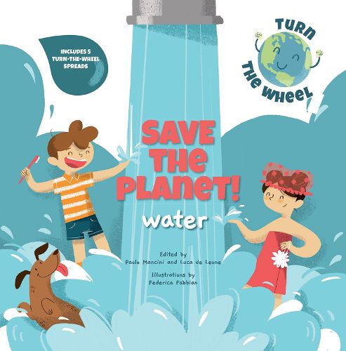 Cover image for Water: Save the Planet! Turn The Wheel