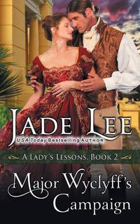 Cover image for Major Wyclyff's Campaign (A Lady's Lessons, Book 2)