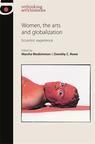 Cover image for Women, the Arts and Globalization: Eccentric Experience