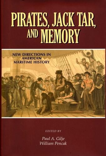 Cover image for Pirates, Jack Tar and Memory: New Directions in American Maritime History