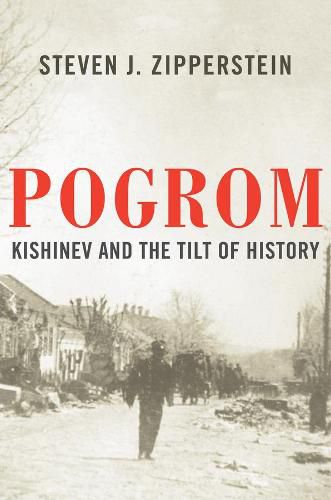 Cover image for Pogrom: Kishinev and the Tilt of History