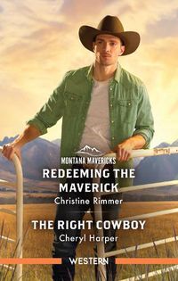 Cover image for Redeeming The Maverick/The Right Cowboy