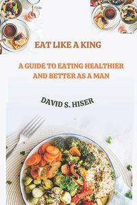 Cover image for Eat like a King