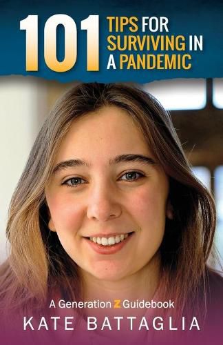 Cover image for 101 Tips for Surviving in a Pandemic: A Generation Z Guidebook
