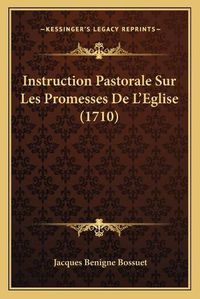 Cover image for Instruction Pastorale Sur Les Promesses de L'Eglise (1710)