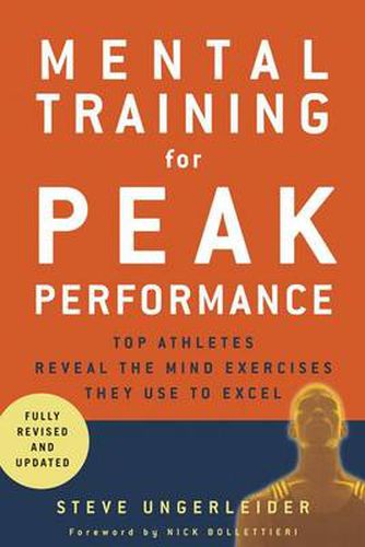 Mental Training for Peak Performance: Top Athletes Reveal the Mind Exercises They Use to Excel