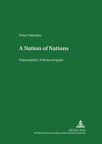Cover image for A Nation of Nations: Nationalities' Policies in Spain