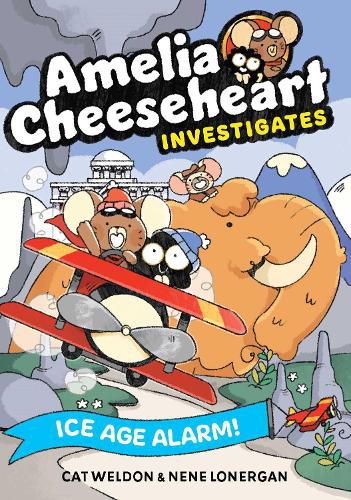 Cover image for Amelia Cheeseheart Investigates: Ice Age Alarm