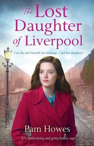 Cover image for The Lost Daughter of Liverpool: A Heartbreaking and Gritty Family Saga