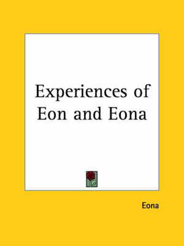 Cover image for Experiences of Eon and Eona (1886)