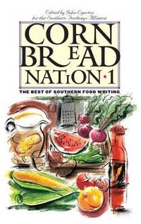 Cover image for Cornbread Nation 1: The Best of Southern Food Writing