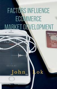 Cover image for Factors Influence Ecommerce Market Development