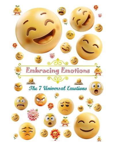 Cover image for Embracing Emotions. The 7 Universal Emotion