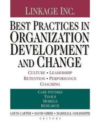 Cover image for Best Practices in Organization Development and Change: Culture, Leadership, Retention, Performance, Coaching