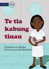 Cover image for My Mother Is A Midwife - Te tia kabung tinau (Te Kiribati)