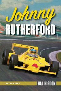 Cover image for Johnny Rutherford: The Story of an Indy Champion