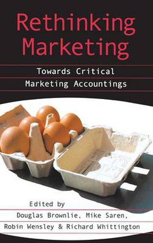 Rethinking Marketing: Towards Critical Marketing Accountings