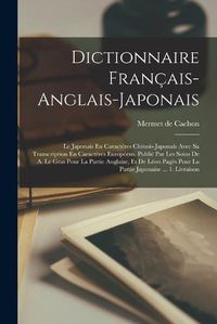 Cover image for Dictionnaire Francais-anglais-japonais