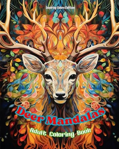 Cover image for Deer Mandalas Adult Coloring Book Anti-Stress and Relaxing Mandalas to Promote Creativity