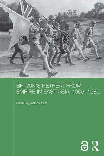 Cover image for Britain's Retreat from Empire in East Asia, 1905-1980