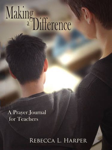 Cover image for Making a Difference: A Prayer Journal for Teachers