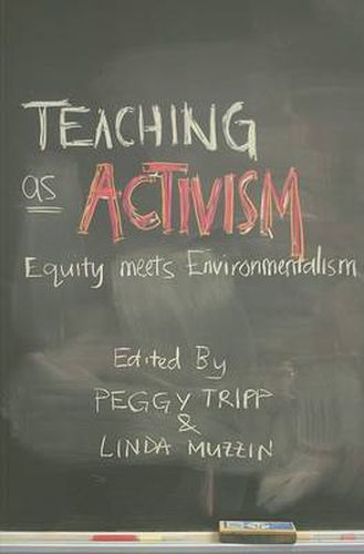 Cover image for Teaching as Activism: Equity Meets Environmentalism