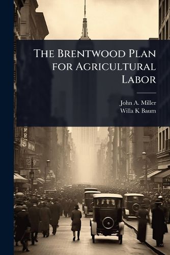 Cover image for The Brentwood Plan for Agricultural Labor