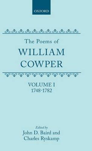 Cover image for The Poems of William Cowper: Volume I: 1748-1782