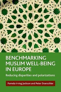 Cover image for Benchmarking Muslim Well-Being in Europe: Reducing Disparities and Polarizations