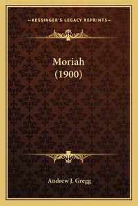 Cover image for Moriah (1900)