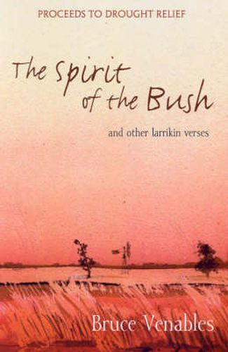 The Spirit of the Bush: And Other Larrikin Verses