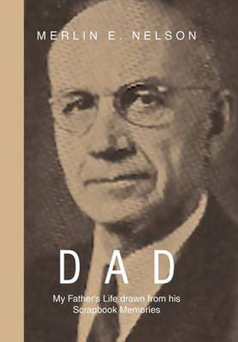 Cover image for Dad: My Father's Life Drawn from His Scrapbook Memories