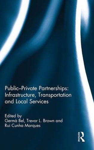 Cover image for Public-Private Partnerships: Infrastructure, Transportation and Local Services