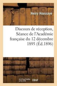 Cover image for Discours de Reception: Seance de l'Academie Francaise