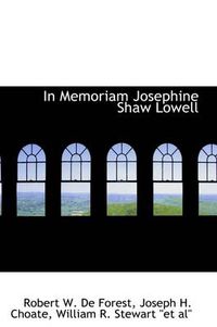 Cover image for In Memoriam Josephine Shaw Lowell