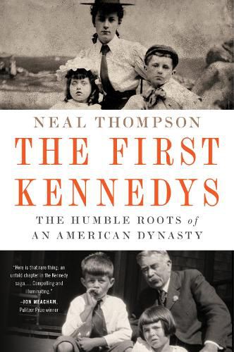 Cover image for The First Kennedys: The Humble Roots of an American Dynasty