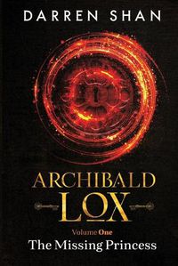 Cover image for Archibald Lox Volume 1: The Missing Princess