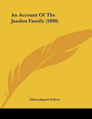 An Account of the Jaudon Family (1890)