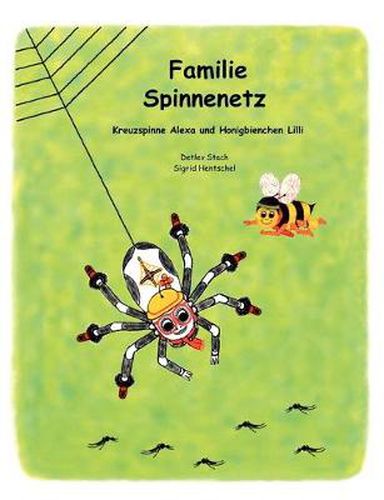 Cover image for Familie Spinnenetz: Kreuzspinne Alexa und Honigbienchen Lilli