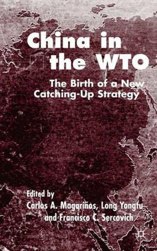 Cover image for China in the WTO: The Birth of a New Catching-Up Strategy