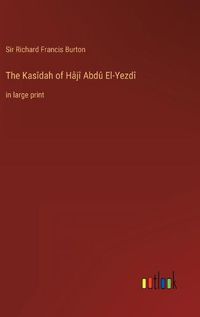 Cover image for The Kasidah of Haji Abdu El-Yezdi