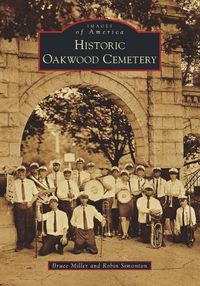 Cover image for Historic Oakwood Cemetery