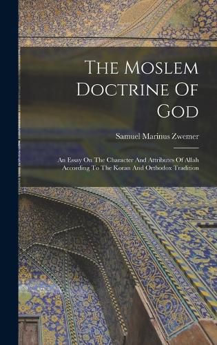 The Moslem Doctrine Of God