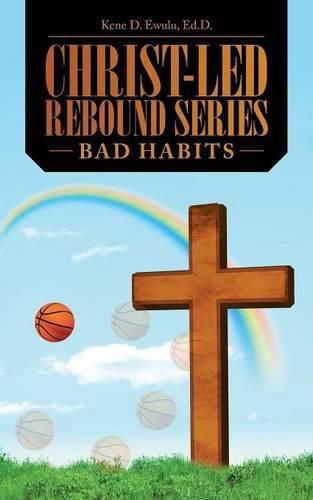 Cover image for Christ-Led Rebound Series: Bad Habits