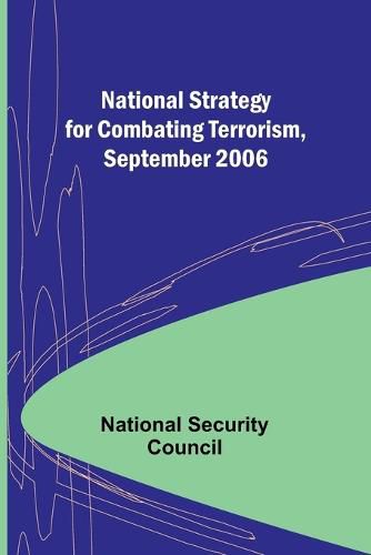 Cover image for National Strategy for Combating Terrorism, September 2006