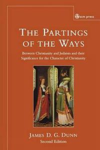 Cover image for Parting of the Ways: Between Christianity and Judaism and Their Significance for the Character of Christianity