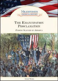 Cover image for The Emancipation Proclamation: Ending Slavery in America