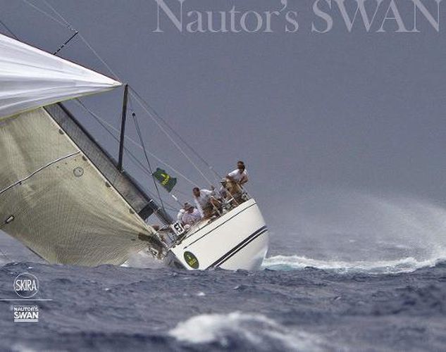 Cover image for Swan: A Unique Story: Through 50 Years of Yachting Evolution