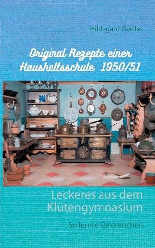 Cover image for Leckeres aus dem Klutengymnasium: So lernte Oma kochen